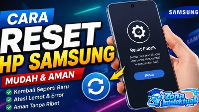 Cara Reset HP Samsung: Panduan Lengkap untuk Berbagai Kondisi