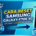 Samsung Galaxy F70e Lemot atau Terkunci? Ini Cara Reset yang Benar!