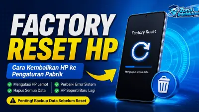 Factory Reset: Panduan Lengkap Kapan, Mengapa, dan Bagaimana Melakukannya