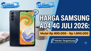 Harga Samsung Galaxy A04 4G di Juli 2026: Masih Jadi Pilihan Bijak?