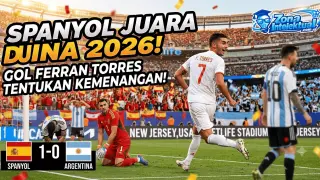 Spanyol Juara Piala Dunia 2026: Bekuk Argentina 1-0 dalam Duel Sengit!
