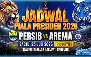 jadwal persib vs arema piala presiden 2026