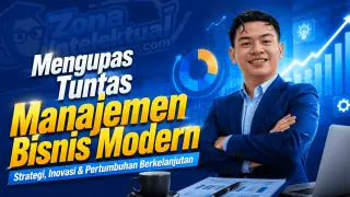 Mengupas Tuntas Manajemen Bisnis Modern: Kunci Sukses Organisasi di Pasar Penuh Dinamika