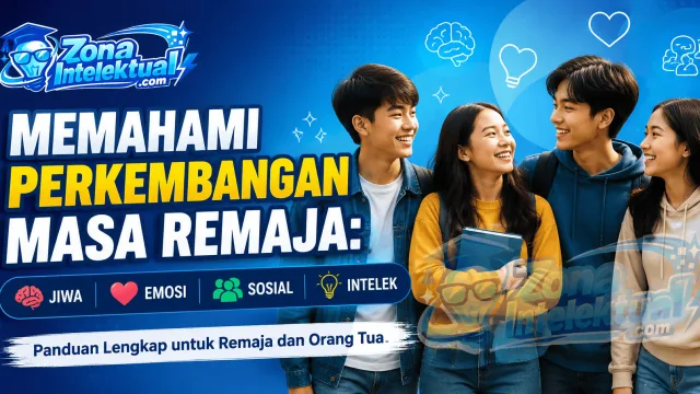 Memahami Perkembangan Masa Remaja: Jiwa, Emosi, Sosial, dan Intelek