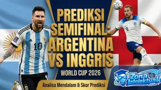 Argentina vs Inggris Semifinal Piala Dunia 2026: Duel Klasik Penuh Drama dan Ambisi Juara