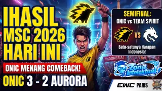 Hasil ONIC Hari Ini: Kemenangan Dramatis di MSC MLBB 2026, Lolos Semifinal!