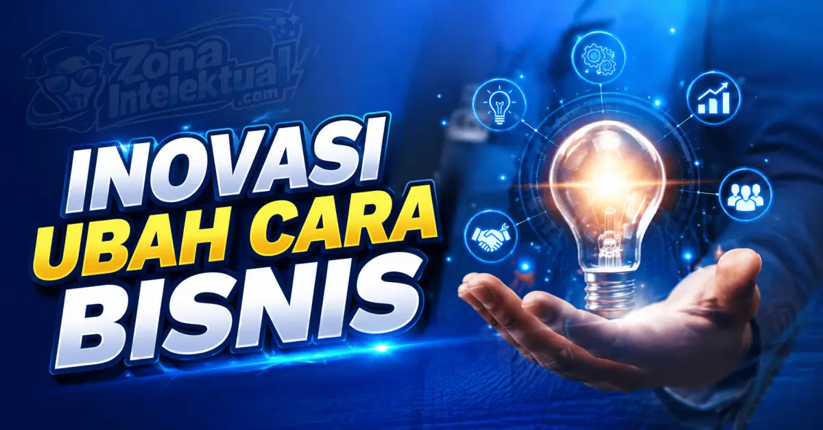 Inovasi yang Mengubah Cara Bisnis, Dulu Hingga Kini