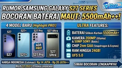 Samsung Galaxy S27 Series: Bocoran Tanggal Rilis, Varian Baru, & Prediksi Harga Terkini