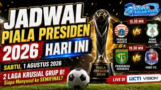Jadwal Piala Presiden 2026 Hari Ini: Penentuan Krusial dan Teka-Teki Semifinal