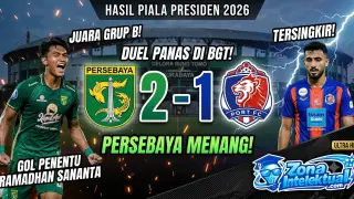 Hasil Persebaya vs Port FC: Kemenangan Krusial Bajul Ijo di Piala Presiden 2026