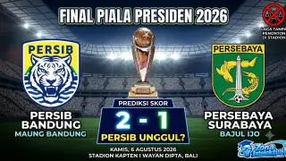 Prediksi Skor Persib vs Persebaya: Siapa Juarai Final Piala Presiden 2026?
